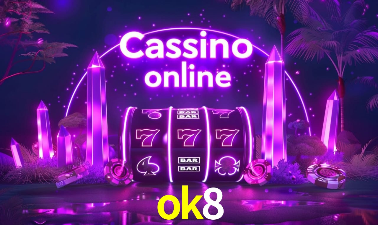 ok8 - cassino ao vivo